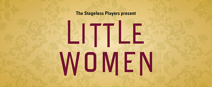 "Stageless Players presents Little Women"